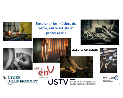 Enseigner les métiers du verre, entre artiste et professeur ! – A. Mexmain