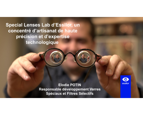 Special Lenses Lab d’Essilor, un concentré d’artisanat de haute précision et d’expertise technologique – E. Potin