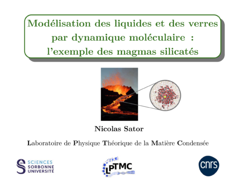 Modélisation des liquides et des verres Modélisation des liquides et des verres par dynamique moléculaire : par dynamique moléculaire : l’exemple des magmas silicatés l’exemple des magmas silicaté – N. Sator