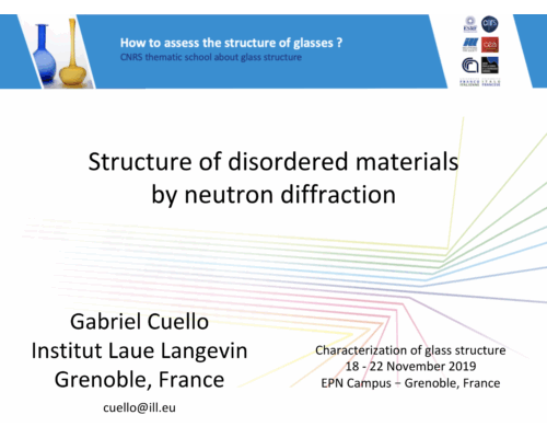 Structure of disordered materials by neutron diffraction – G. Cuello