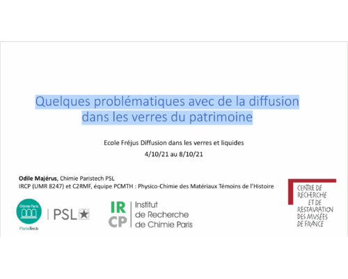 Quelques problématiques avec de la diffusion dans les verres du patrimoine – O. Majérus
