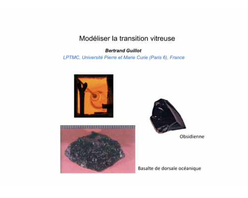 Modéliser la transition vitreuse – B. Guillot