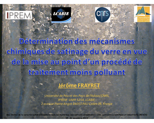 Détermination des mécanismes chimiques de satinage du verre en vue de la mise au point d’un procédé de traitement moins polluant – J. Frayret