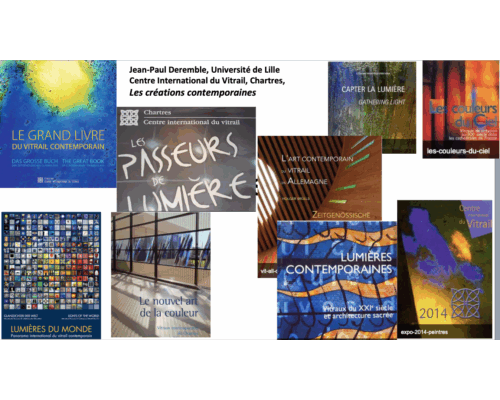 LA CRÉATION DE NOUVEAUX VITRAUX : TENDANCES THÉMATIQUES, ÉVOLUTIONS DES TECHNOLOGIES DU VERRE ET EXPOSITIONS DES RÉALISATIONS -J.-P. DEREMBLE