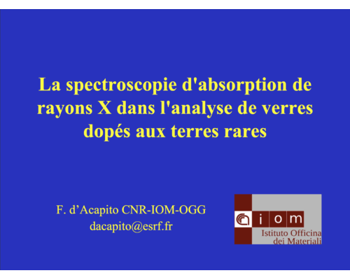 La spectroscopie d’absorption de rayons X dans l’analyse de verres dopés aux terres rares – F. d’Acapito